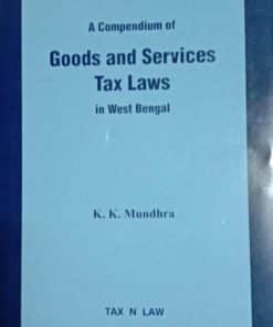 TNL's A Compendium of GST Laws in West Bengal by K.K.Mundra - 1st Edition 2020