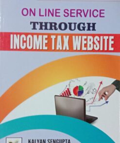 B.C. Publication's Easy Guide to On Line Service Through Income Tax Website by Kalyan Sengupta