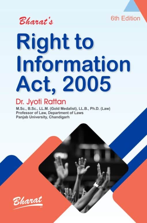 Bharat's Right to Information Act, 2005 by Dr. Jyoti Rattan - 6th Edition 2022