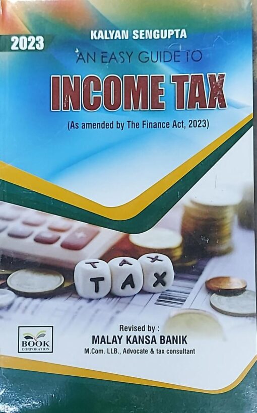 B.C. Publication's Easy Guide to Income Tax by Kalyan Sengupta - Edition 2023