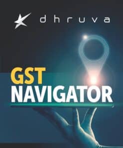 Bharat's GST NAVIGATOR by Dhruva Advisors - 1st Edition September 2020
