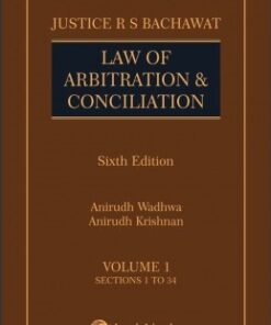 Lexis Nexis's Law of Arbitration & Conciliation by Justice R S Bachawat - 6th Edition 2017