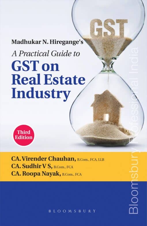 Bloomsbury’s A Practical Guide to GST on Real Estate Industry by CA Madhukar N Hiregange