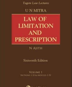 Lexis Nexis's Law of Limitation and Prescription by U N Mitra - 16th Edition 2021