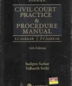Lexis Nexis's Civil Court Practice & Procedure Manual by Sarkar - 14th Edition 2022