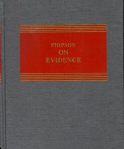 Sweet & Maxwell's Phipson on Evidence by Hodge M. Malek Q.C. - South Asian Edition
