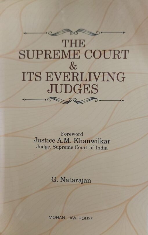 MLH's The Supreme Court & ITS Everliving Judges by G. Natarajan - Edition 2021