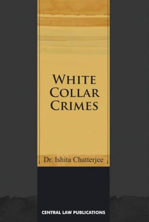 CLP's White Collar Crimes by Dr. Ishita Chatterjee - 1st Edition 2020