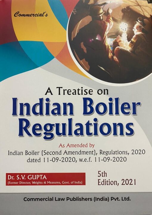Commercial's A Treatise on Indian Boiler Regulations By Dr. S.V. Gupta - 5th Edition 2021