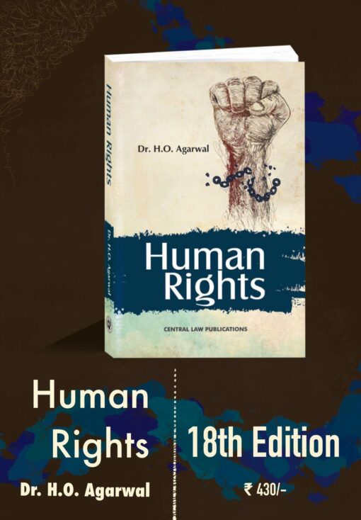 CLP's Human Rights by H.O. Agarwal - 18th Edition 2023