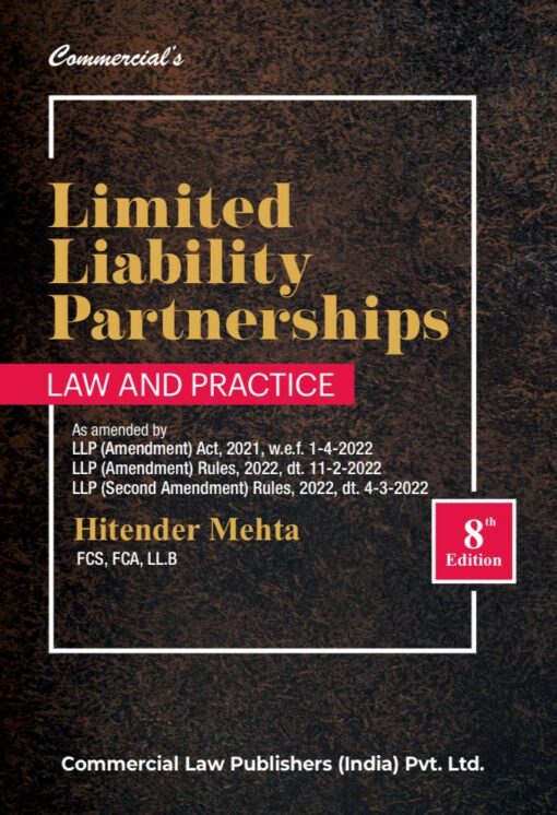 Commercial’s Limited Liability Partnerships - Law and Practice By Hitender Mehta - 8th Edition April 2022