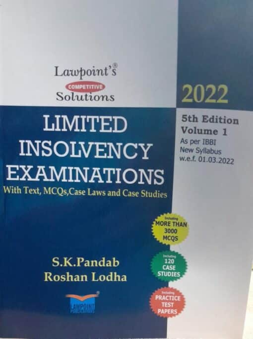 Lawpoint's Limited Insolvency Examinations With Notes And MCQs by S K Pandab and Roshan Lodha - 5th Edition 2022