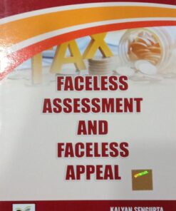 B.C. Publications Easy Guide to Faceless Assessment and Faceless Appeals by Kalyan Sengupta - 2020 New Edition