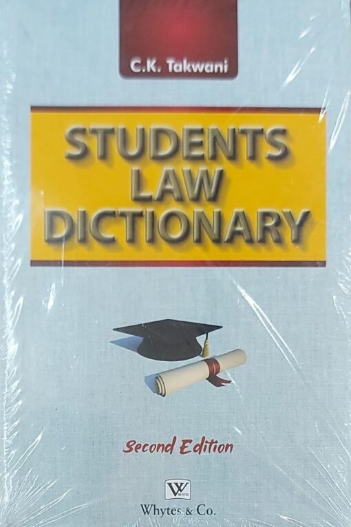 Whytes & Co's Students law Dictionary by C.K.Takwani - 2nd Edition 2022