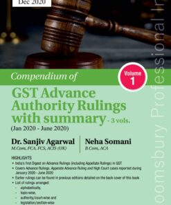 Bloomsbury’s Compendium of GST Advance Authority Rulings with Summary (Jan 2020 – Jun 2020) by Dr Sanjiv Agarwal - 1st Edition December 2020