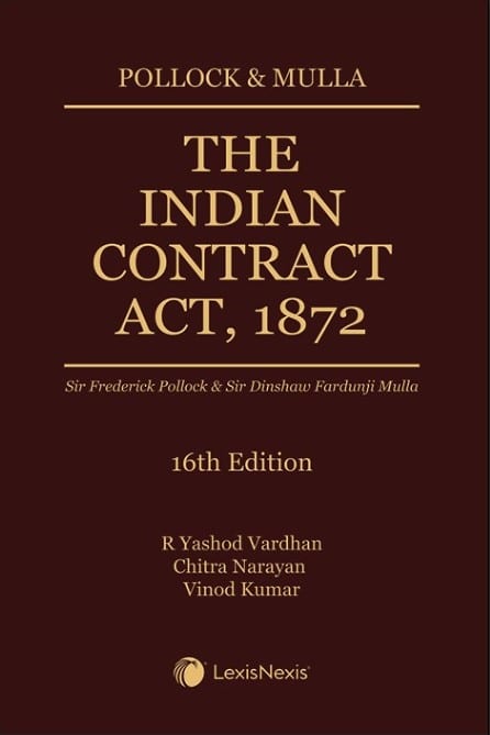 Lexis Nexis's The Indian Contract Act, 1872 by Pollock & Mulla - 16th Edition October 2021