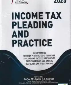 Book Corporation's Income Tax Pleadings and Practice by Narayan Jain & Dilip Loyalka - 7th Edition April 2023