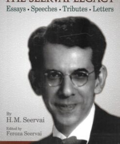 LJP's The Seervai Legacy (Essays, Speeches, Tributes & Letters) by H M Seervai - Edition 2021
