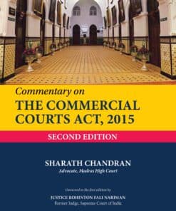 Bloomsbury’s Commentary on The Commercial Courts Act, 2015 by Sharath Chandran - 2nd Edition January 2022