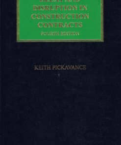 Sweet & Maxwell's Delay and Disruption in Construction Contracts by Keith Pickavance - 4th South Asian Edition 2021