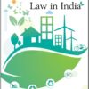Lexis Nexis’s Environmental Law in India by P Leelakrishnan - 6th Edition 2021