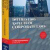 LMP’s Interesting Aspects of Corporate Laws by T V Narayanaswamy - 3rd Edition 2023