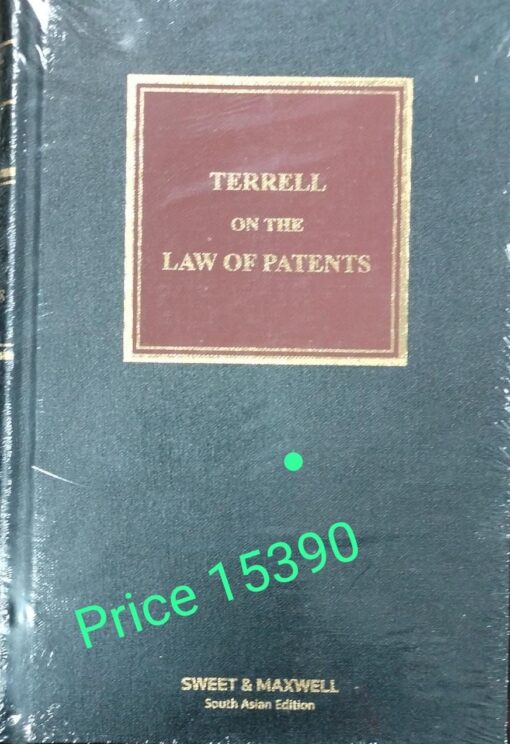 Sweet & Maxwell's Terrell on Law of Patents - South Asian Edition 2023