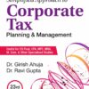 Commercial's Simplified Approach to Corporate Tax Planning and Management by Girish Ahuja & Ravi Gupta for June 2023 Exam