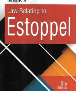 DLH's Law Relating To Estoppel by Malik - 5th Edition 2022