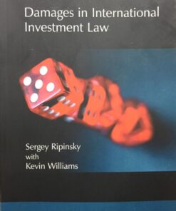Sweet & Maxwell's Damages in International Investment Law by Sergey Ripinsky - 1st South Asian Edition 2019