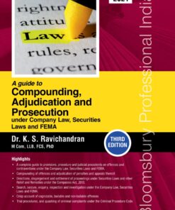 Bloomsbury’s A Guide to Compounding, Adjudication and Prosecution under Company Law, Securities Laws and FEMA by Dr K.S Ravichandran - 3rd Edition February 2021