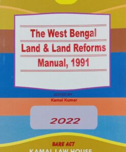 Kamal's The West Bengal Land & Land Reforms Manual, 1991 by T.N.Shukla - Edition 2022
