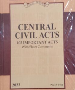Lexis Nexis’s Central Civil Acts (105 Important Acts and Rules) (Legal Manual) - 2022 Edition