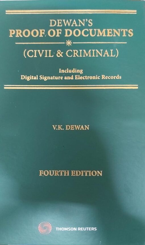 Thomson's Proof of Documents (Civil & Criminal) Including Digital Signature and Electronic Records by V.K. Dewan - 4th Edition 2021