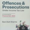 Commercial's Offences & Prosecutions Under Income Tax Law by Ram Dutt Sharma - 3rd Edition 2022