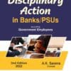 Bharat's Disciplinary Action in BANKS/PSUs including Government Employees by A.K. Saxena - 2nd Edition 2022