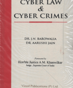 Vinod Publication's Cyber Law & Cyber Crimes by Dr. J. N. Barowalia - Edition 2022