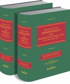 SWP's Treatise on The Insolvency and Bankruptcy Code, 2016 by Dilip K Sheth - Edition August 2023