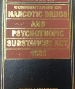 Kamal's Commentaries on Narcotic Drugs And Psychotropic Substances Act, 1985 by S.P. Sengupta