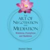 Lexis Nexis's The Art of Negotiation and Mediation-Wishbone, Funnybone and Backbone by Anuroop Omkar - 2nd Edition 2021