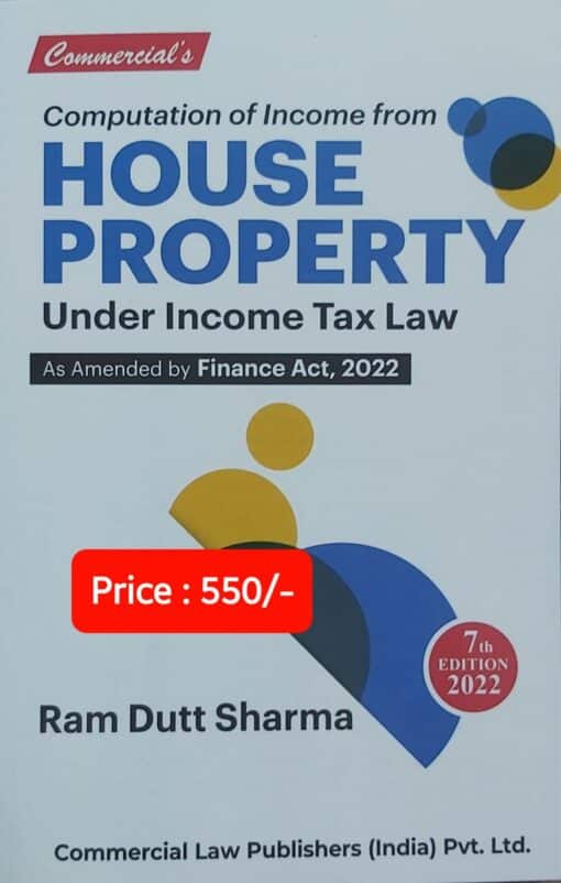 Commercial's Computation of Income From House Property by Ram Dutt Sharma - 7th Edition 2022