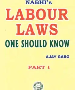 Nabhi’s Labour Laws One Should Know - Part 1 by Ajay Garg