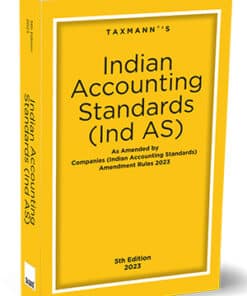 Taxmann's Indian Accounting Standards (Ind AS) - 5th Edition September 2023