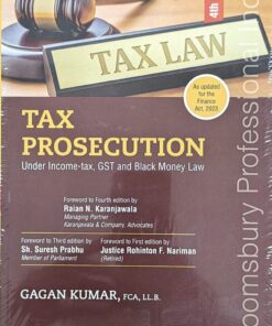 Bloomsbury's Tax Prosecution (Under Income-Tax, GST and Black Money laws) by Gagan Kumar