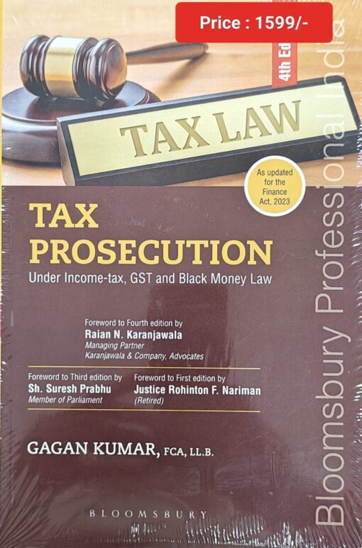 Bloomsbury's Tax Prosecution (Under Income-Tax, GST and Black Money laws) by Gagan Kumar