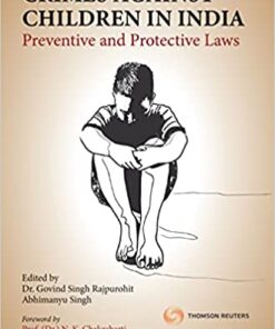 Thomson's Crimes against Children in India - Preventive and Protective Laws by Dr. Govind Singh Rajpurohit - 1st Edition 2021