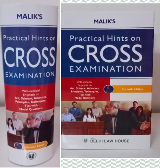 DLH’s Practical Hints on Cross on Cross Examination by Malik – 7th Edition 2023