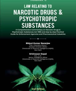 Taxmann's Law Relating to Narcotic Drugs & Psychotropic Substances by Bidyut Kumar Banerjee - 2nd Edition 2023