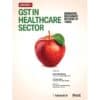 Bharat's GST in Healthcare Sector By Aparna Nandakumar - 1st Edition 2021