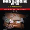 Oakbridge's Prevention of Money Laundering Act, 2002 – A Commentary by Somesh Arora - 2nd Edition 2023